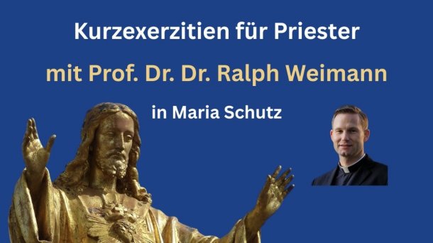 Bild: Kurzexerzitien für Priester mit Prof. Dr. Dr. Ralph Weimann
