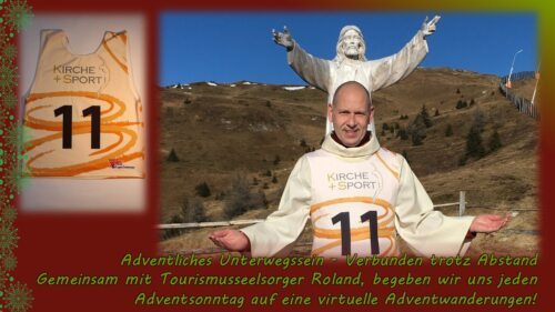 11. Dezember- Welttag der Berge<br />
Für viele Menschen sind die traditionellen Adventwanderungen auf die Topica, das Stubeck, den Dobratsch sowie den Wallfahrtsberg Monte Lussari in Italien seit Jahren ein vertrauter Fixstern am adventlichen Himmel. Heuer finden diese Wanderungen in einer anderen Form statt: Es ist adventliches Unterwegssein im kleinen Kreis der Familie, mit Partner, mit einer Freundin, einem Freund.<br />
Oder auch virtuell mit Tourismusseelsorger Roland Stadler. Jeden Advent-Sonntag begibt er sich für ein “Adventliches Gebet auf einem Berg“. Am ersten Sonntag ging es auf den Kataschberg und am zweiten zur Filialkirche Maria Magdalena in der Gemeinde Feistritz an der Gail.<br />
Wir sind schon gespannt wohin uns am kommenden Sonntag der gemeinsame Weg führt!<br />
https://www.kath-kirche-kaernten.at/dioezese/organisation/C2606