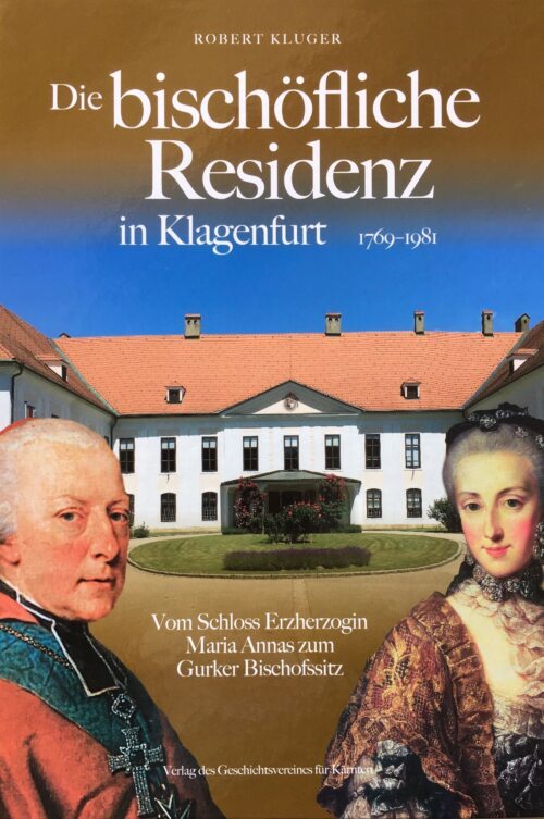 Buchneuerscheinung zur 250-jährigen Geschichte der bischöflichen Residenz in Klagenfurt