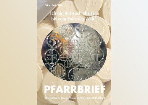 Pfarrbrief März bis Juni 2023 Pfarrbrief März bis Juni 2023