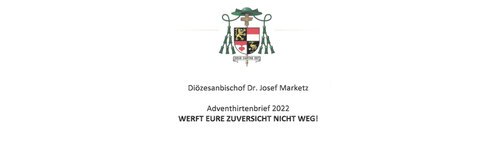 Adventhirtenbrief 2022 von Diözesanbischof Dr. Josef Marketz