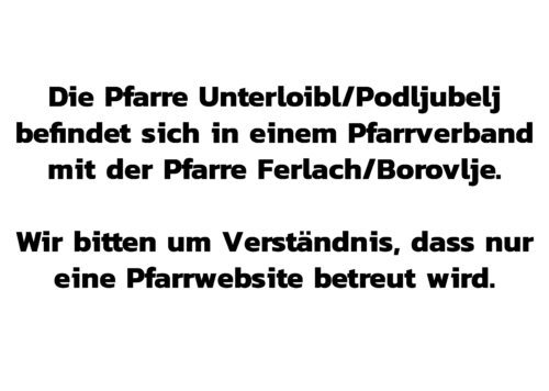 <strong><a  data-cke-saved-href=“/pfarren/pfarre/C2959“ href=“/pfarren/pfarre/C2959“ target=“_self“>>> zur Website des Pfarrverbandes Ferlach</a></strong>